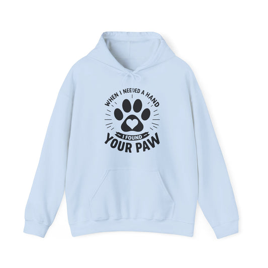 When I Needed a Hand I Found Your Paw Hoodie | Paw Print Rescue Pet Lover