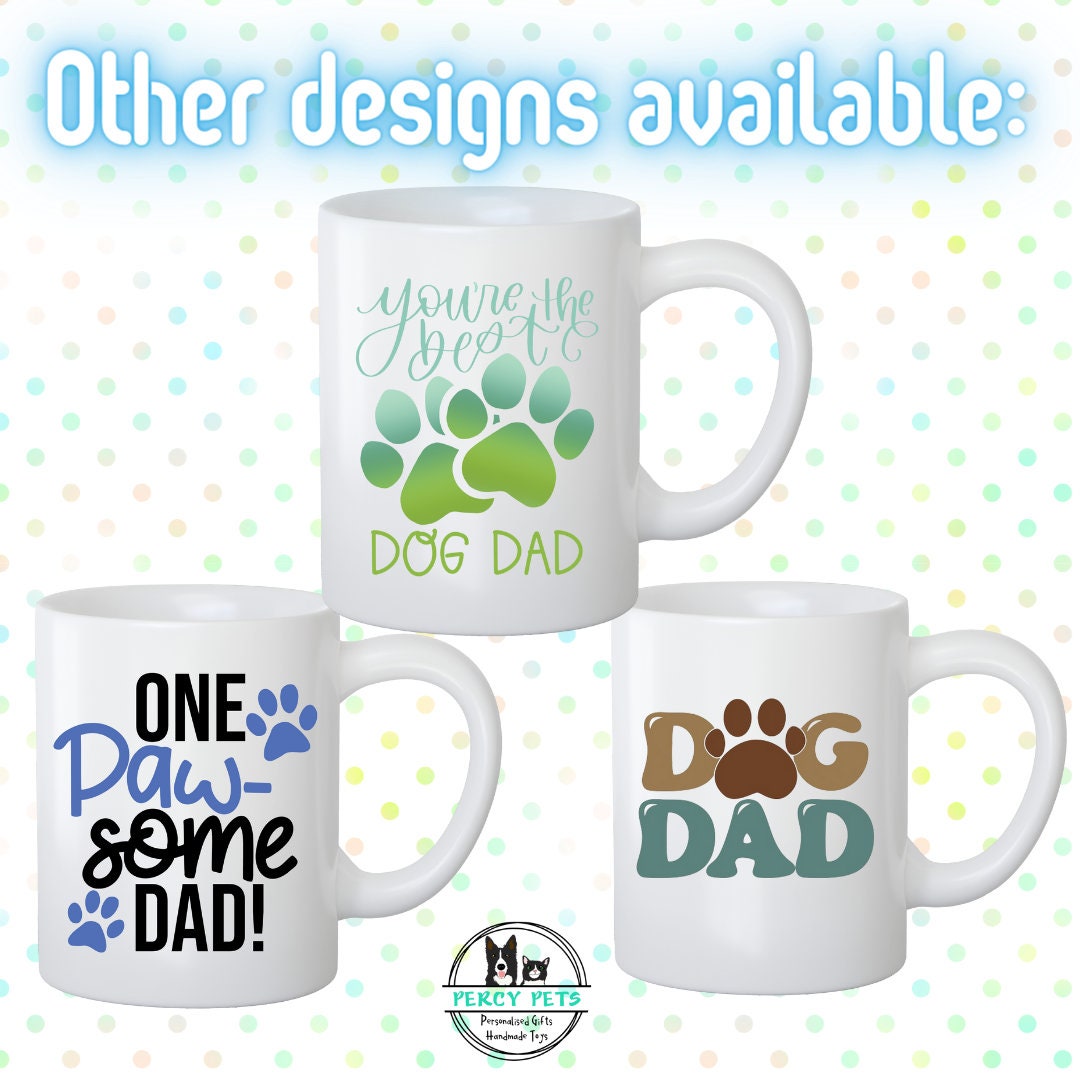 Dog Dad Mug, Gift for Father's Day, Dog Dad, Dog lover, Dog Dad, friend, pet lover, unique present