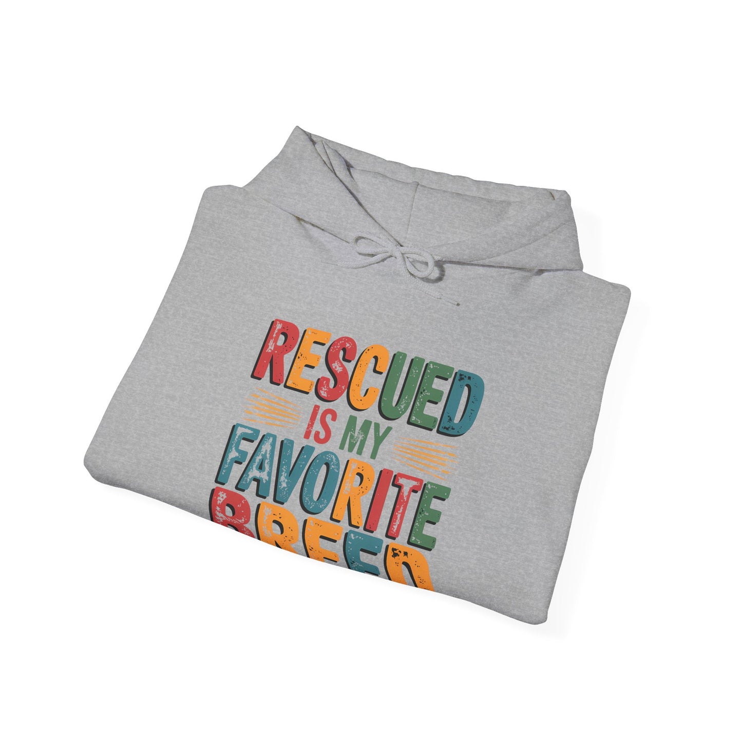 Rescued Is My Favorite Breed Hoodie