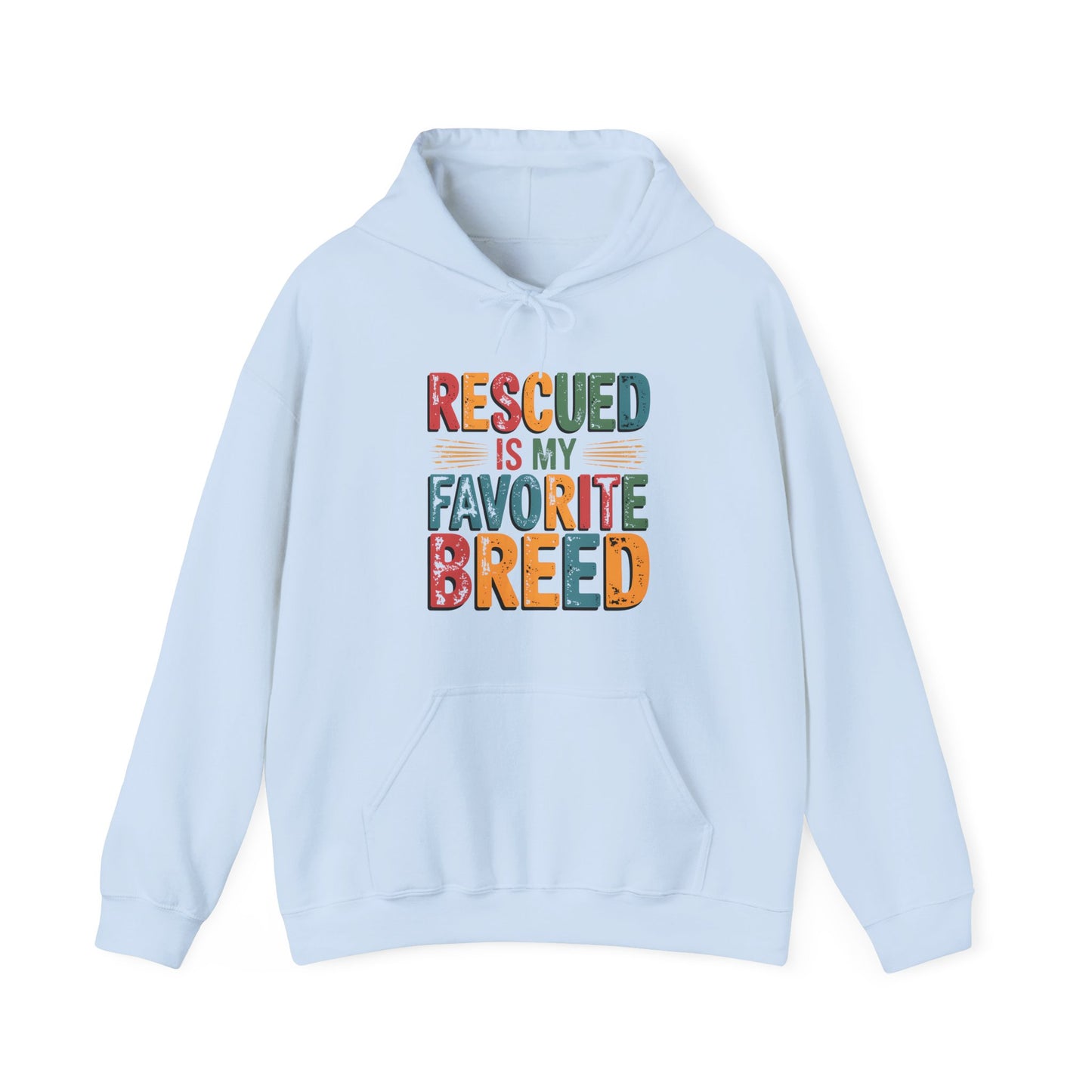 Rescued Is My Favorite Breed Hoodie