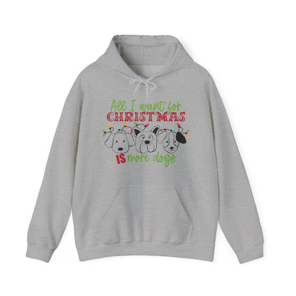 Christmas Dogs Hoodie - "All I Want for Christmas is More Dogs"