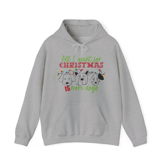 Christmas Dogs Hoodie - "All I Want for Christmas is More Dogs"