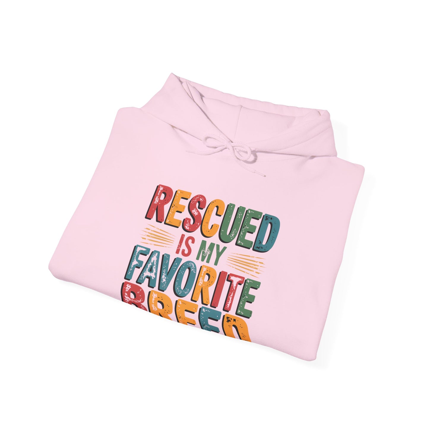 Rescued Is My Favorite Breed Hoodie