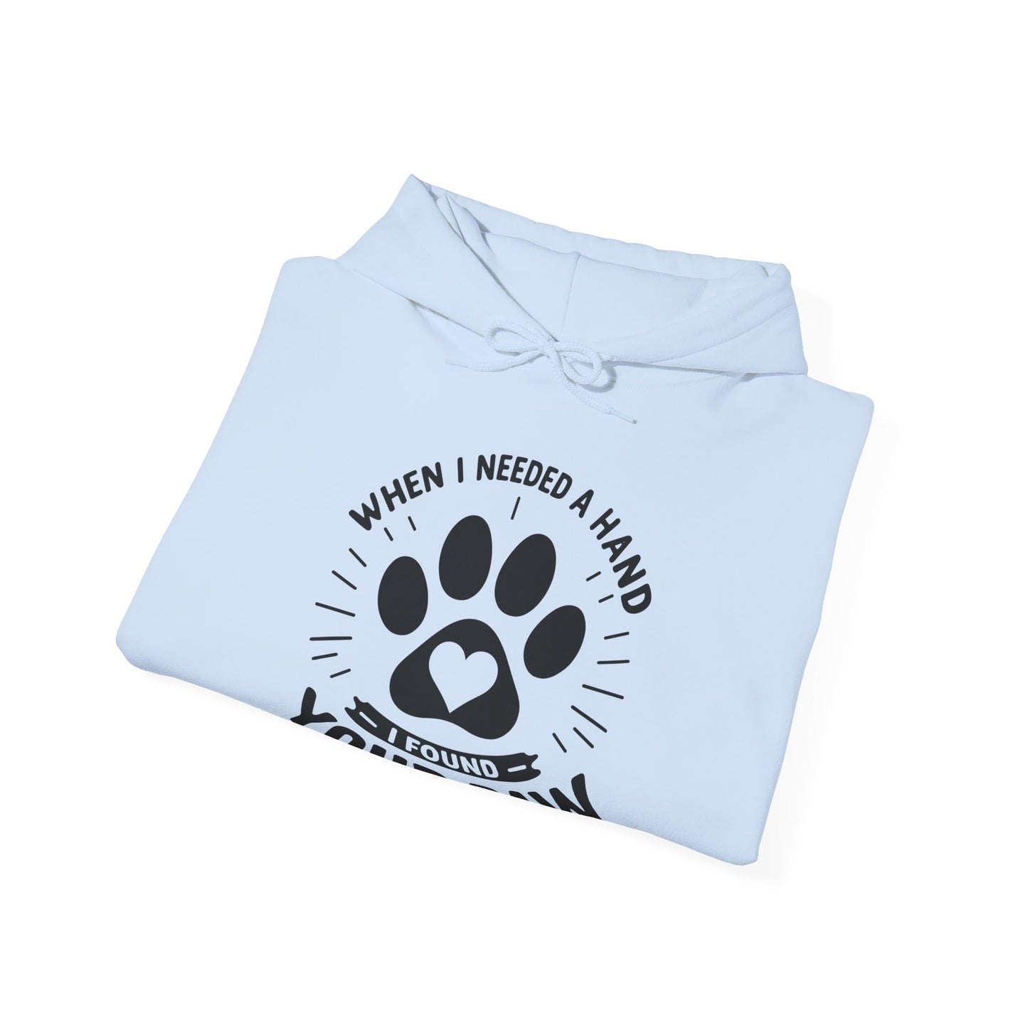 When I Needed a Hand I Found Your Paw Hoodie | Paw Print Rescue Pet Lover