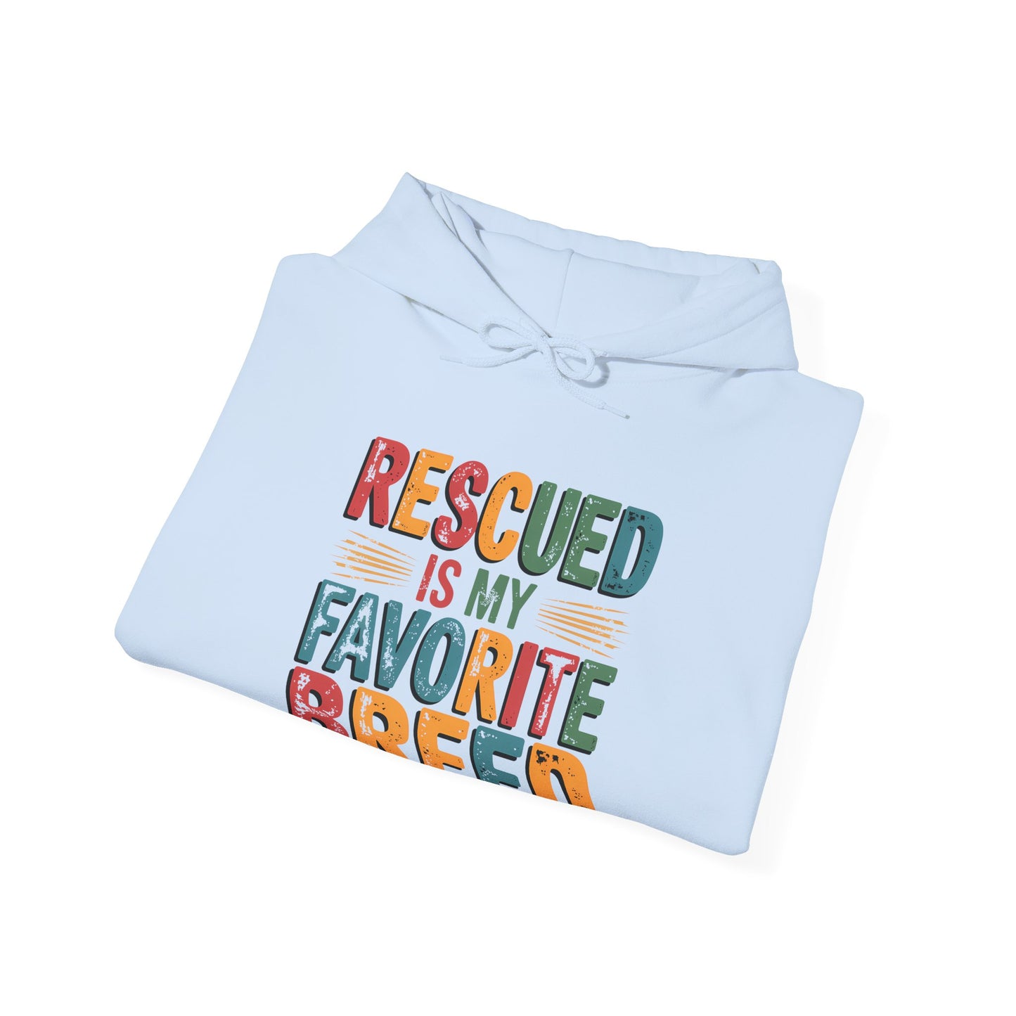 Rescued Is My Favorite Breed Hoodie