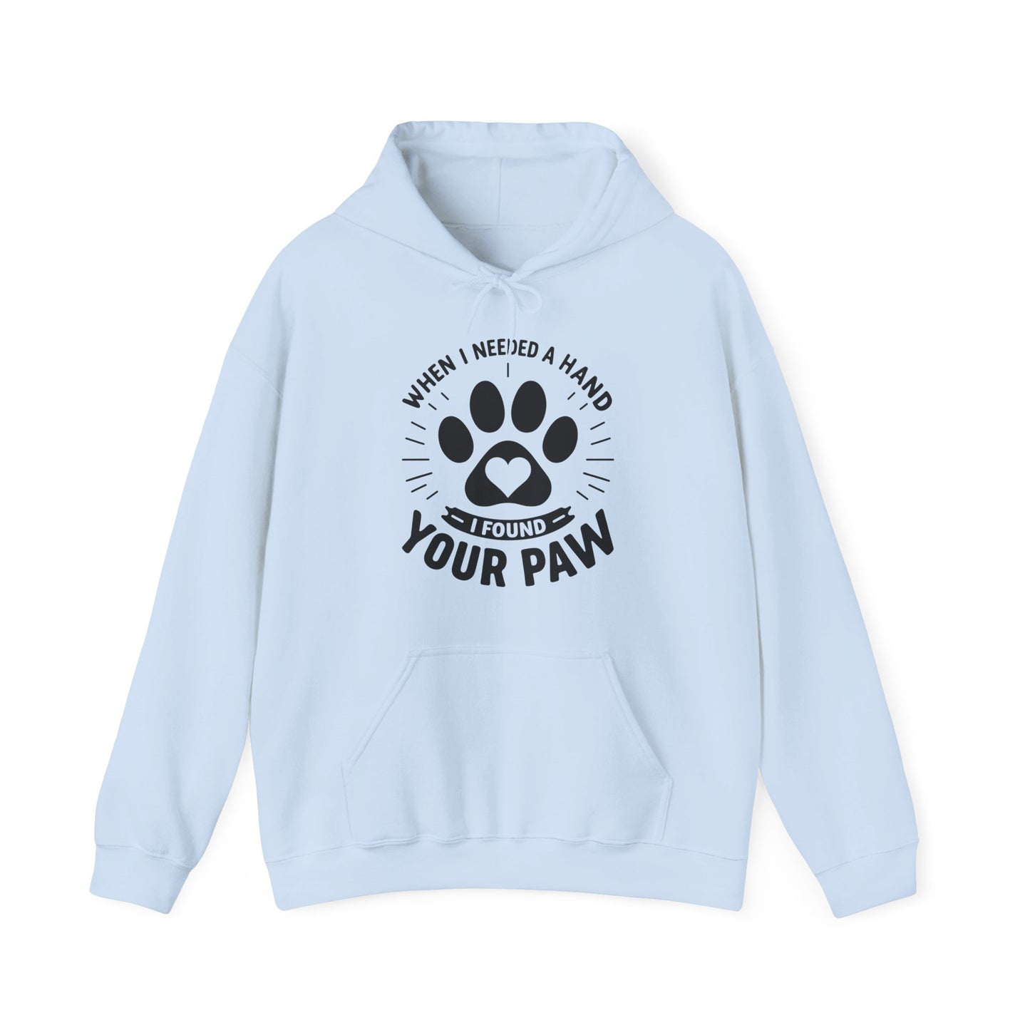 When I Needed a Hand I Found Your Paw Hoodie | Paw Print Rescue Pet Lover
