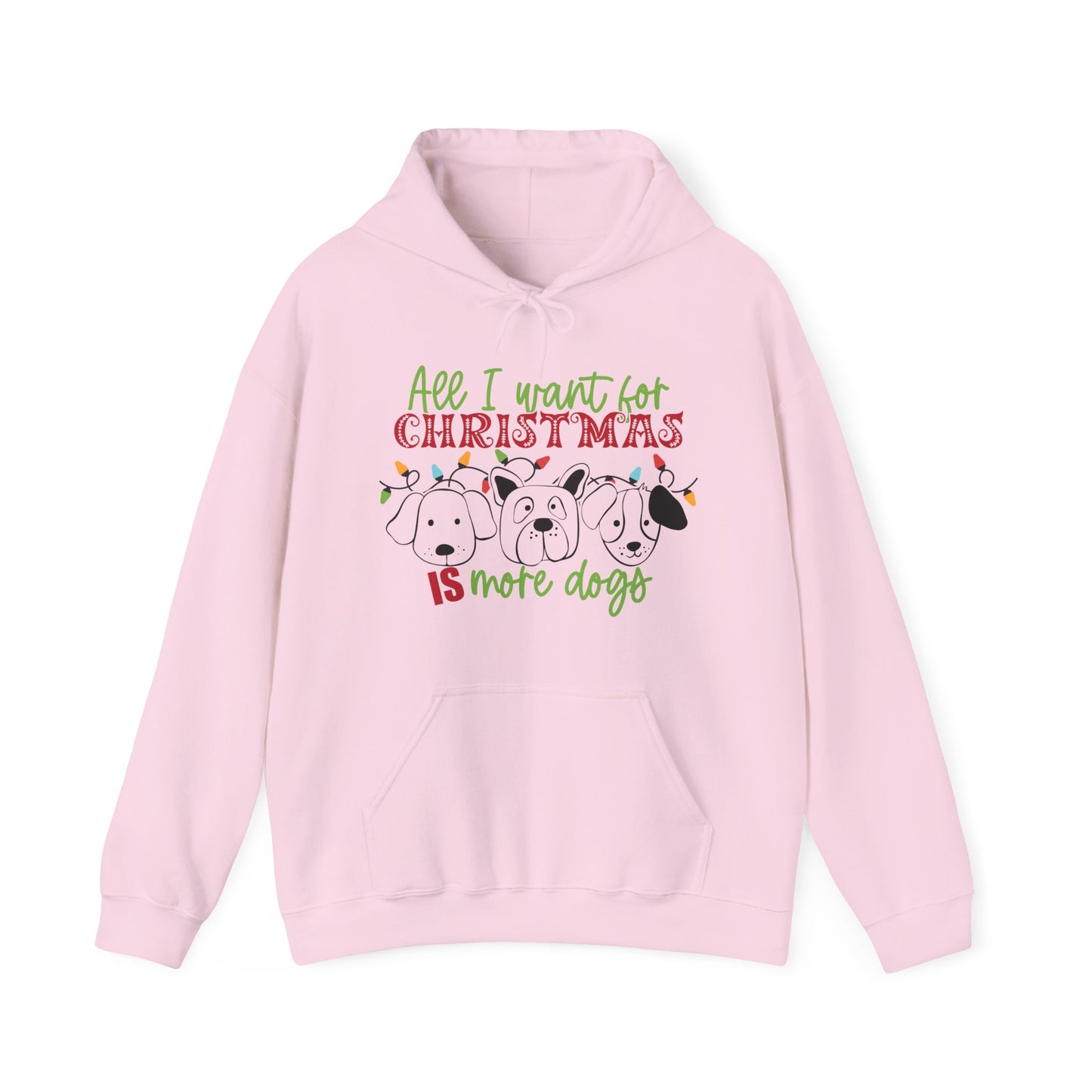 Christmas Dogs Hoodie - "All I Want for Christmas is More Dogs"
