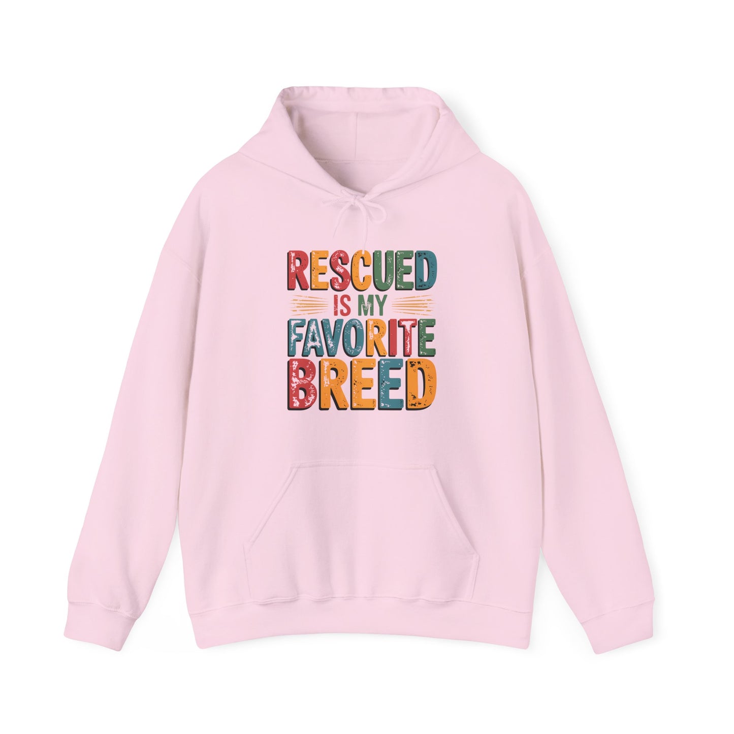 Rescued Is My Favorite Breed Hoodie