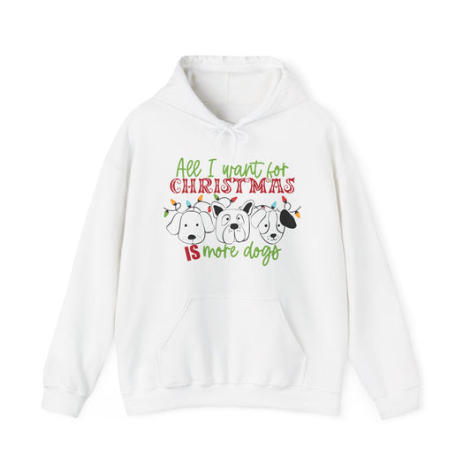 Christmas Dogs Hoodie - "All I Want for Christmas is More Dogs"