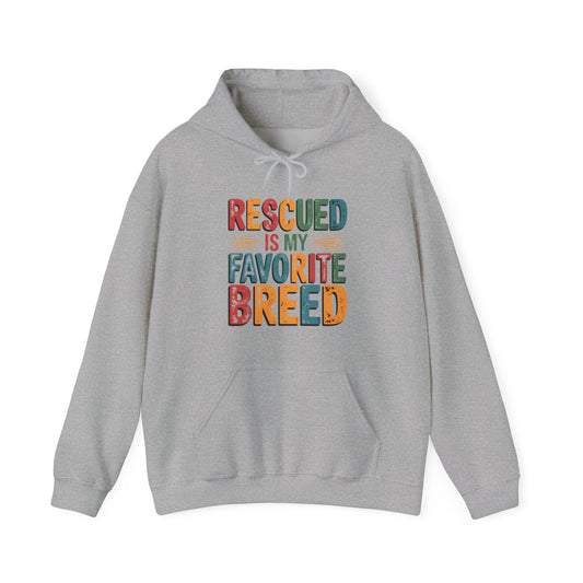 Rescued Is My Favorite Breed Hoodie