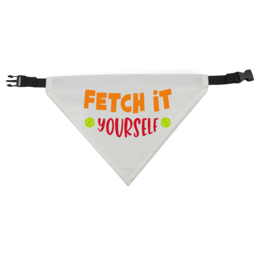 Fetch It Yourself Dog Bandana