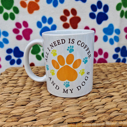 Mug 'All I need is coffee and my dogs', Gift for Dog Dad, Dog lover, Dog Dad, friend, pet lover. Unique, comical comedy present