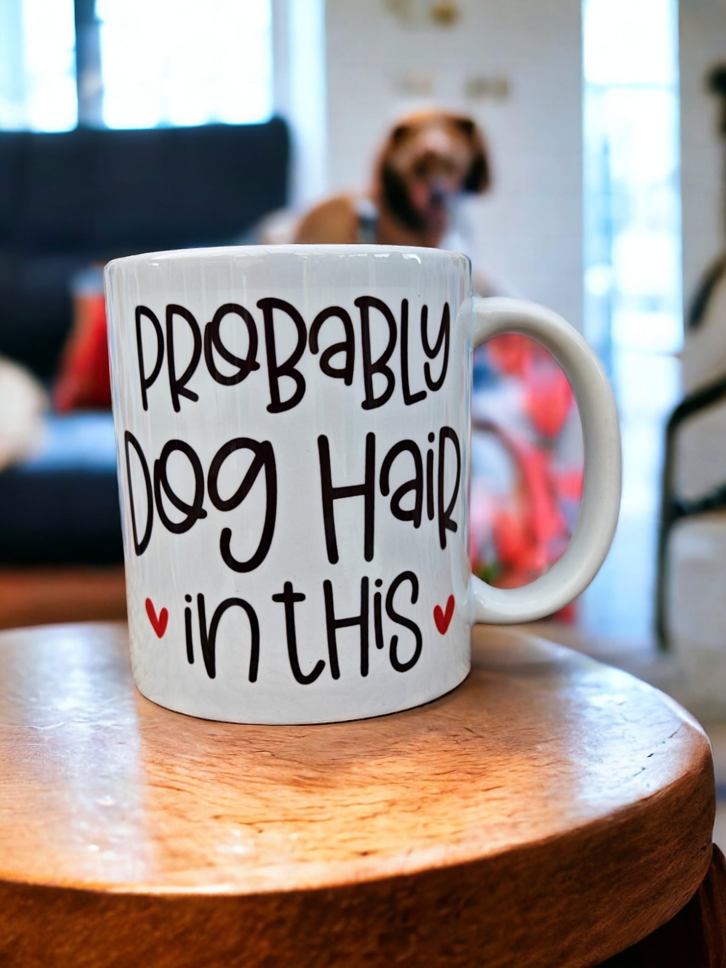Funny 'Probably Dog Hair In This' Mug, Gift for Dog mum, Dog lover, Dog Dad, friend, pet lover. Unique, comical comedy present