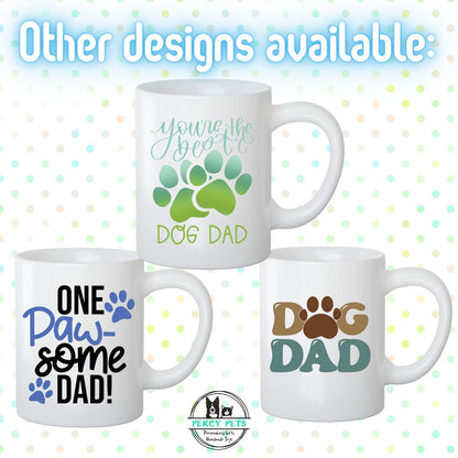Dog Dad Mug, Gift for Father's Day, Dog Dad, Dog lover, Dog Dad, friend, pet lover, unique present